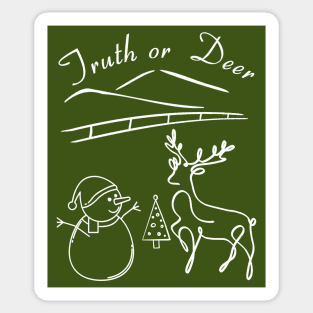 Truth or Deer Sticker